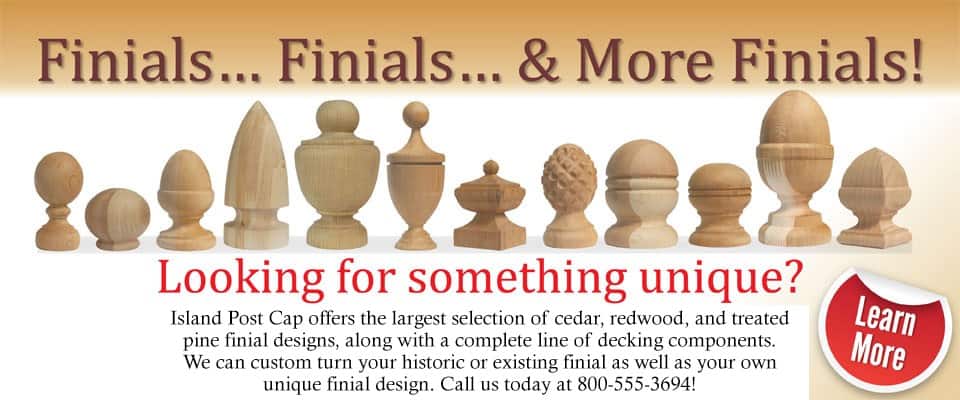 Custom made finials made to order, match old products or create your own design.